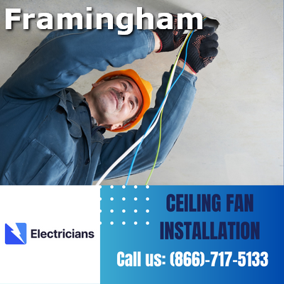Expert Ceiling Fan Installation Services | Framingham Electricians