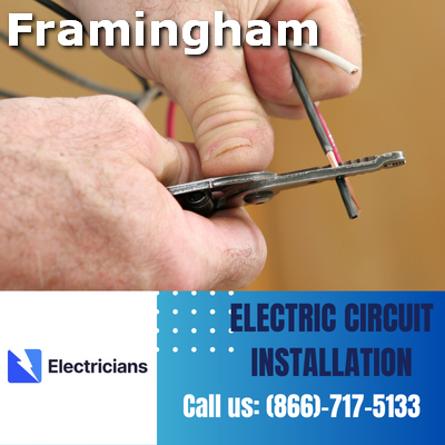 Premium Circuit Breaker and Electric Circuit Installation Services - Framingham Electricians