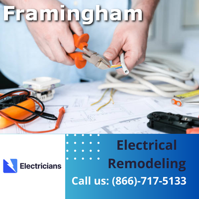 Top-notch Electrical Remodeling Services | Framingham Electricians