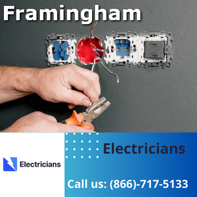 Framingham Electricians: Your Premier Choice for Electrical Services | 24-Hour Emergency Electricians