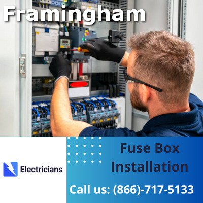 Professional Fuse Box Installation Services | Framingham Electricians