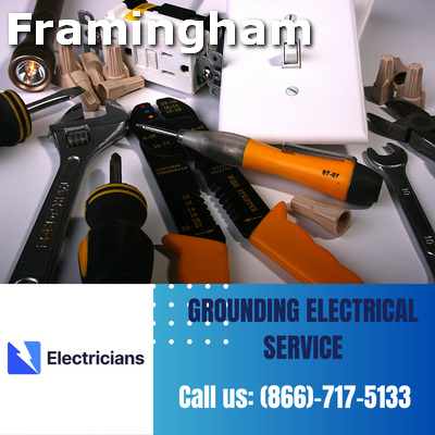 Grounding Electrical Services by Framingham Electricians | Safety & Expertise Combined