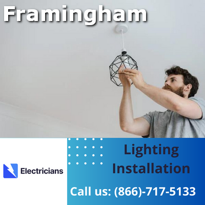 Expert Lighting Installation Services | Framingham Electricians